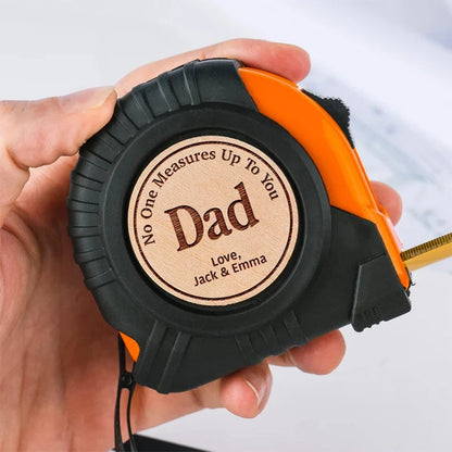 Custom No One Measures Up to you Dad Tape Measure Father's Day birthday Christmas daddy papa Husband Thanksgiving gift Present    Your Coastal Marketplace | Shoreshopper.com